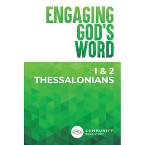 Engaging God's Word: 1 & 2 Thessalonians -- Community Bible Study